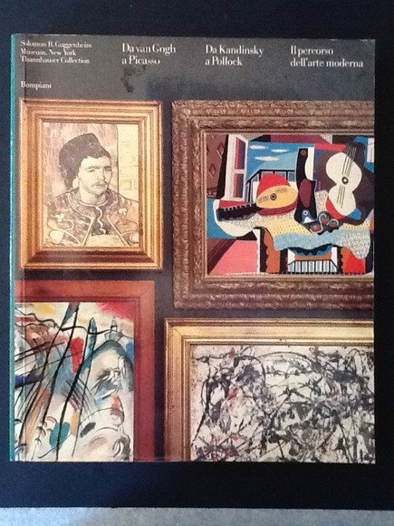 DA VAN GOGH A PICASSO. DA KANDINSKY A POLLOCK. IL …