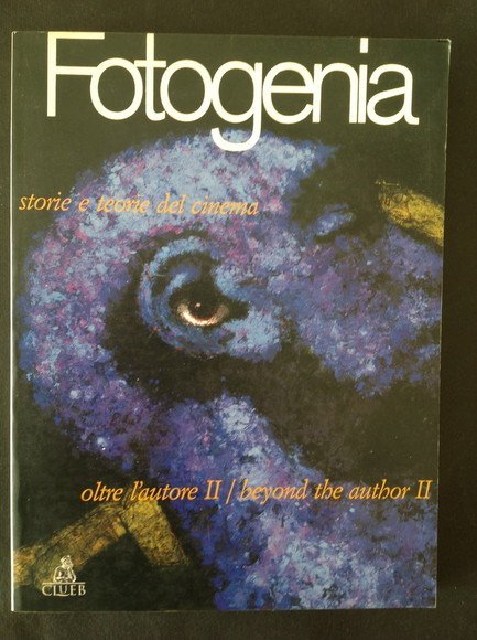 FOTOGENIA. STORIE E TEORIE DEL CINEMA OLTRE L'AUTORE II
