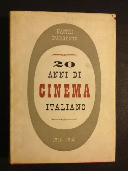 20 ANNI DI CINEMA ITALIANO 1945 - 1965 NEI SAGGI …