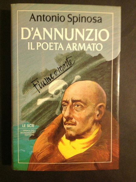 D'ANNUNZIO IL POETA ARMATO