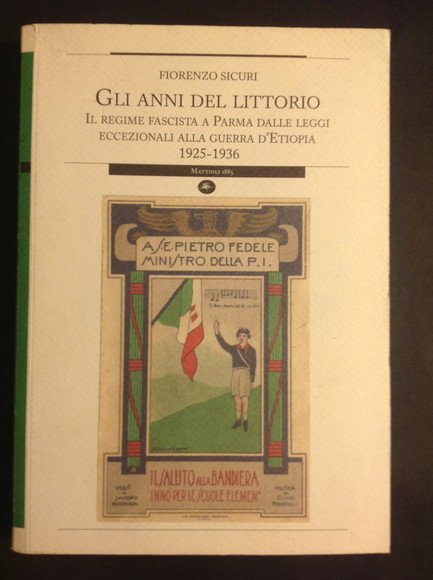 GLI ANNI DEL LITTORIO IL REGIME FASCISTA A PARMA DALLE …