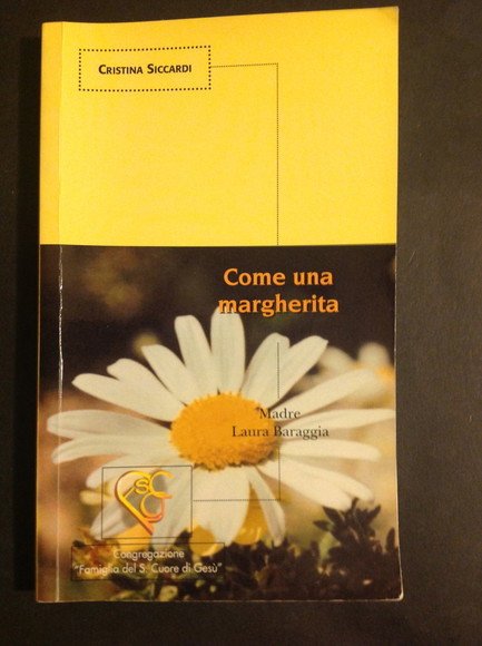 COME UNA MARGHERITA MADRE LAURA BARAGGIA