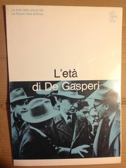 L'ETA' DI DE GASPERI