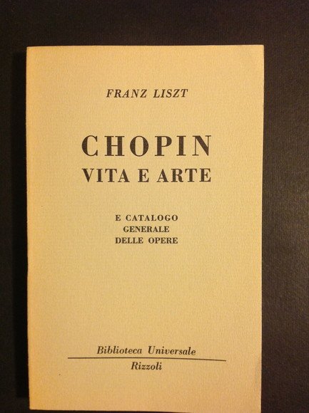 CHOPIN, VITA E ARTE E CATALOGO GENERALE DELLE OPERE