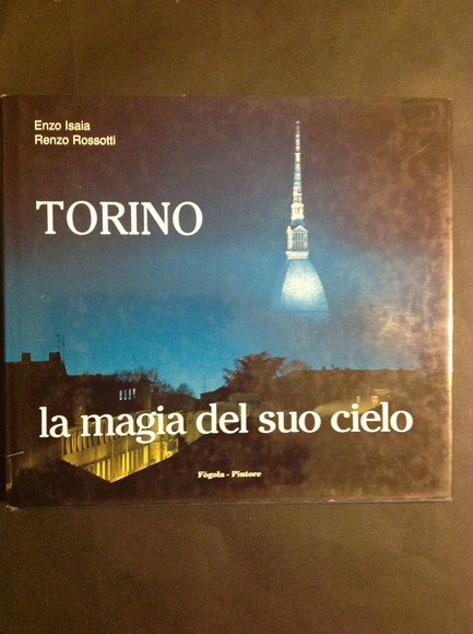 TORINO LA MAGIA DEL SUO CIELO