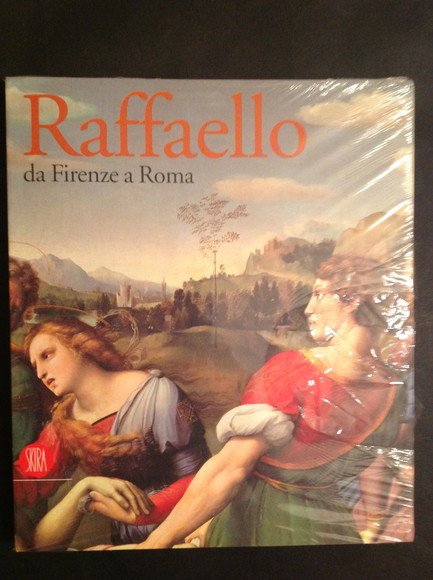 RAFFAELLO DA FIRENZE A ROMA
