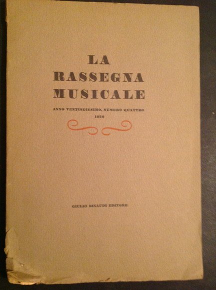 LA RASSEGNA MUSICALE ANNO VENTISEIESIMO, NUMERO QUATTRO, OTTOBRE 1956