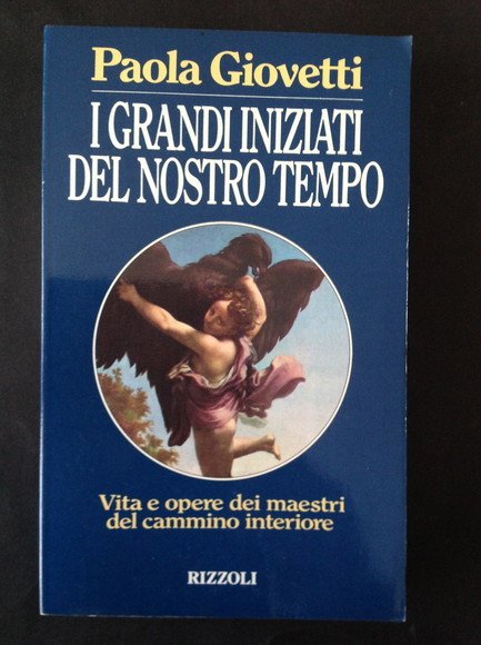 I GRANDI INIZIATI DEL NOSTRO TEMPO VITA E OPERE DEI …