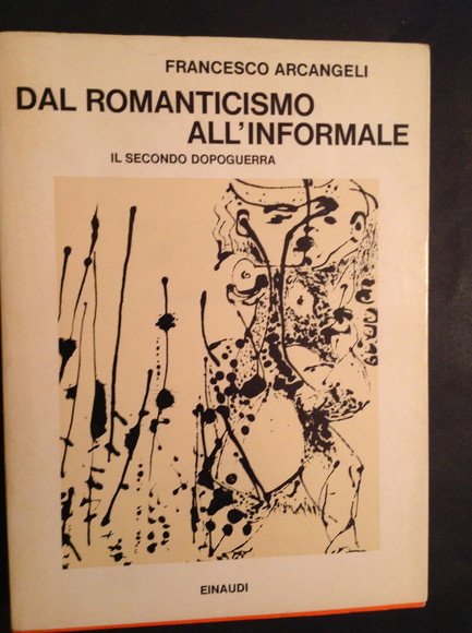 DAL ROMANTICISMO ALL'INFORMALE - VOL. II IL SECONDO DOPOGUERRA