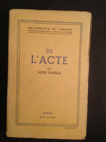 DE L'ACTE LA DIALECTIQUE DE L'ETERNEL PRESENT