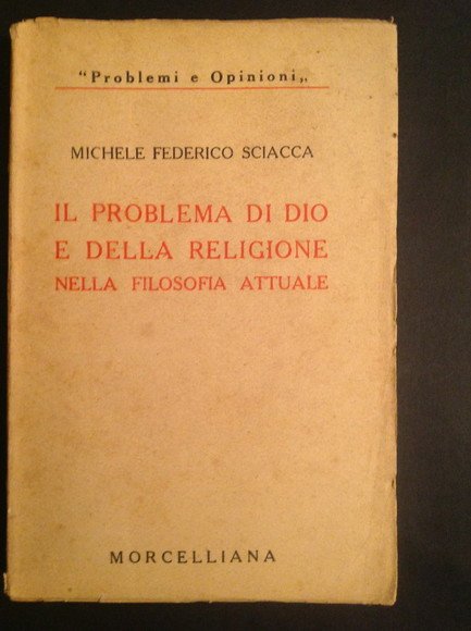 IL PROBLEMA DI DIO E DELLA RELIGIONE NELLA FILOSOFIA ATTUALE