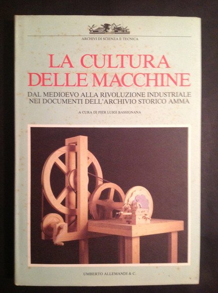LA CULTURA DELLE MACCHINE DAL MEDIOEVO ALLA RIVOLUZIONE INDUSTRIALE NEI …