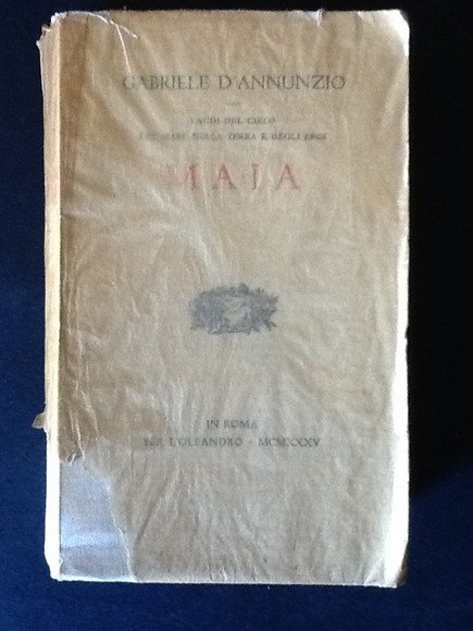 MAIA. LAUS VITAE. LAUDI DEL CIELO DEL MARE DELLA TERRA E DEGLI EROI. LIBRO PRIMO