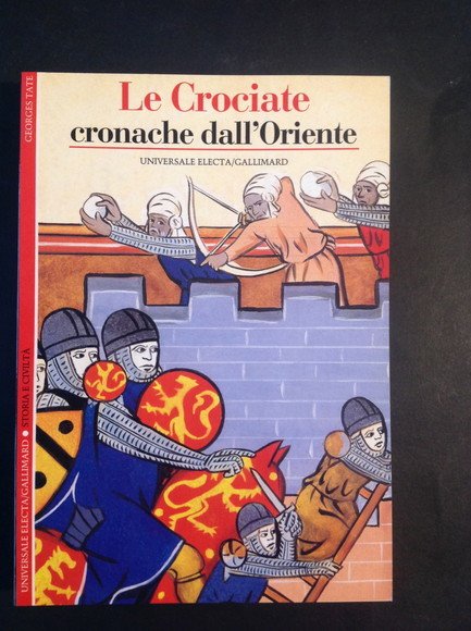 LE CROCIATE CRONACHE DALL'ORIENTE