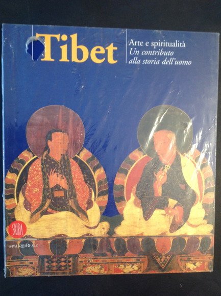 TIBET ARTE E SPIRITUALITA'. UN CONTRIBUTO ALLA STORIA DELL'UOMO