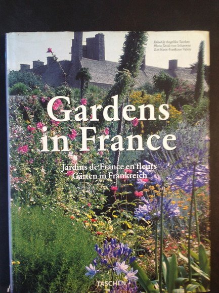 GARDENS IN FRANCE JARDINS DE FRANCE EN FLEURS