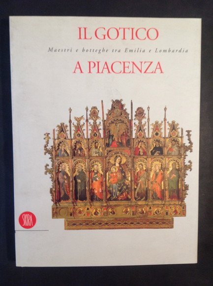 IL GOTICO A PIACENZA MAESTRI E BOTTEGHE TRA EMILIA E … | Immagine principale