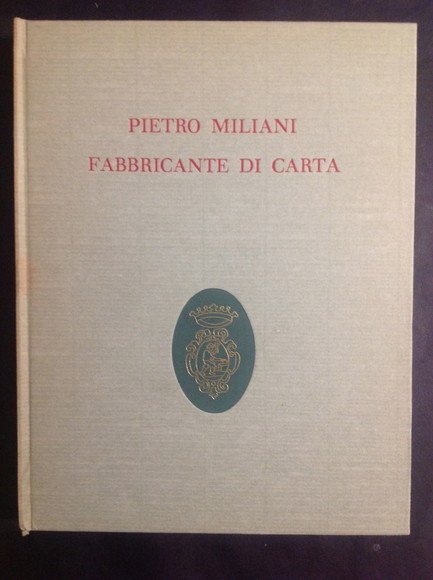 PIETRO MILIANI FABBRICANTE DI CARTA