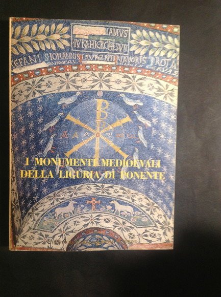 I MONUMENTI MEDIOEVALI DELLA LIGURIA DI PONENTE
