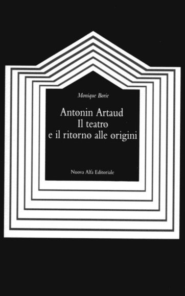 ANTONIN ARTAUD. IL TEATRO E IL RITORNO DELLE ORIGINI. UN …