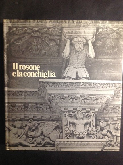 IL ROSONE E LA CONCHIGLIA ARTE E AMBIENTE IN TERRA …