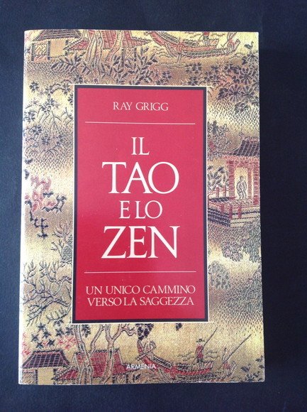 IL TAO E LO ZEN UN UNICO CAMMINO VERSO LA …