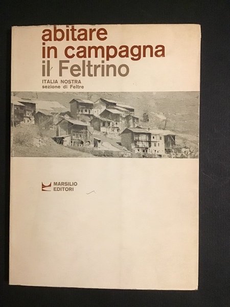 ABITARE IN CAMPAGNA - IL FELTRINO