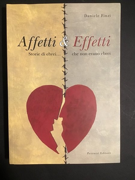 AFFETTI & EFFETTI. STORIE DI EBREI. CHE NON ERANO EBREI