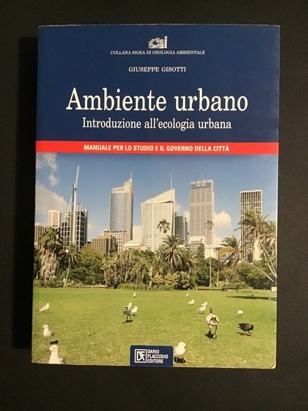 AMBIENTE URBANO. INTRODUZIONE ALL'ECOLOGIA URBANA