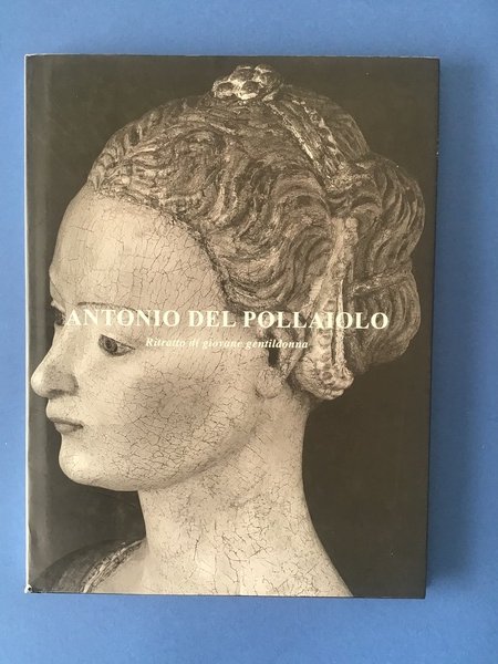 ANTONIO DEL POLLAIOLO. RITRATTO DI GIOVANE GENTILDONNA / PORTRAIT OF …