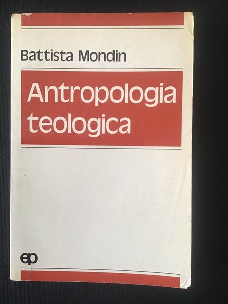 ANTROPOLOGIA TEOLOGICA. STORIA PROBLEMI PROSPETTIVE