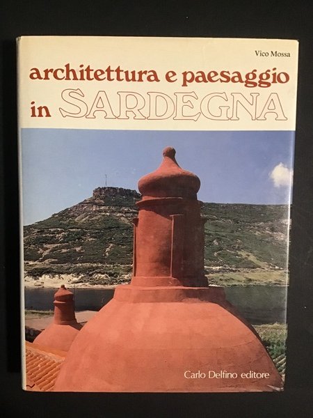 ARCHITETTURA E PAESAGGIO IN SARDEGNA