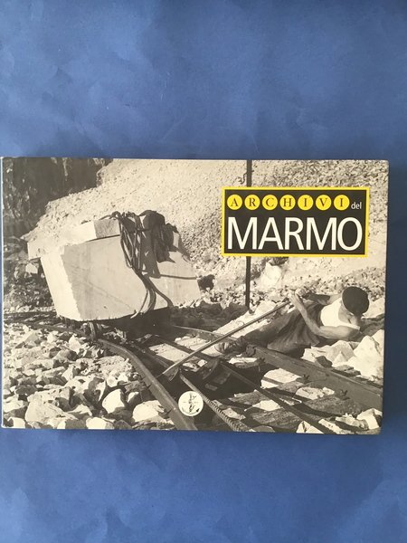 ARCHIVI DEL MARMO / MARBLE ARCHIVES
