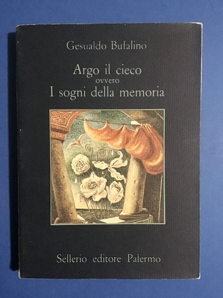 ARGO IL CIECO OVVERO I SOGNI DELLA MEMORIA
