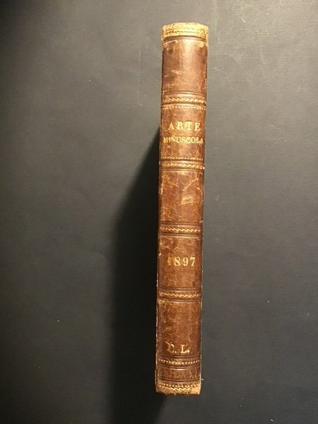 ARTE MINUSCOLA. SETTIMANALE COPIE RILEGATE DELL'ANNO 3° 1897