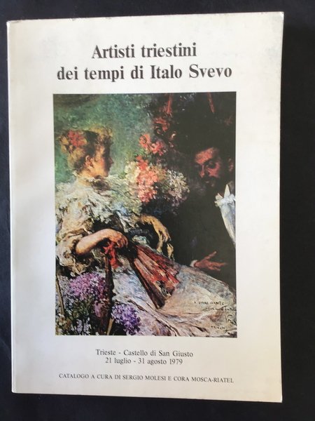 ARTISTI TRIESTINI DEI TEMPI DI ITALO SVEVO