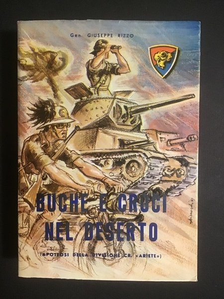 BUCHE E CROCI NEL DESERTO (APOTEOSI DELLA DIVISIONE CR. "ARIETE")