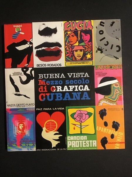 BUENA VISTA. MEZZO SECOLO DI GRAFICA CUBANA