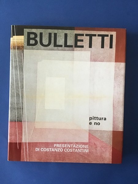 BULLETTI. PITTURA E NO