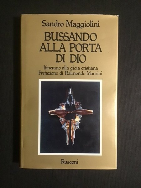 BUSSANDO ALLA PORTA DI DIO. ITINERARIO ALLA GIOIA CRISTIANA