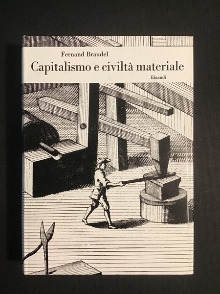 CAPITALISMO E CIVILTA' MATERIALE (SECOLI XV - XVIII)