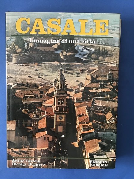 CASALE. IMMAGINE DI UNA CITTA'