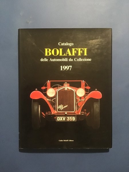 CATALOGO BOLAFFI DELLE AUTOMOBILI DA COLLEZIONE 1997