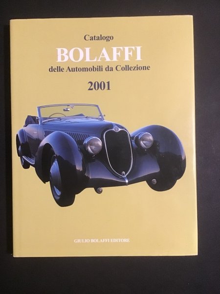 CATALOGO BOLAFFI DELLE AUTOMOBILI DA COLLEZIONE 2001