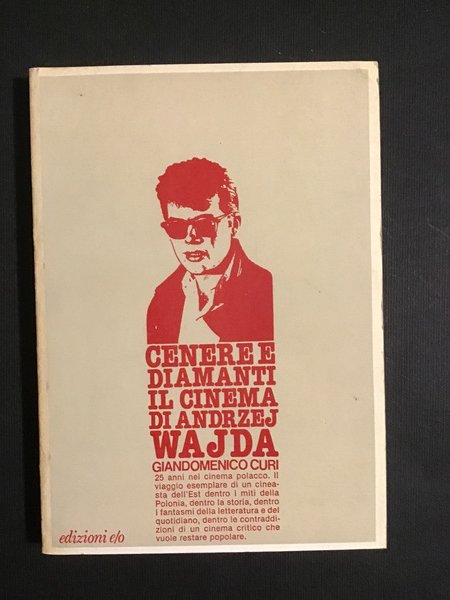 CENERE E DIAMANTI. IL CINEMA DI ANDRZEJ WAJDA