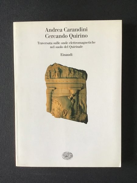 CERCANDO QUIRINO. TRAVERSATA SULLE ONDE ELETTROMAGNETICHE NEL SUOLO DEL QUIRINALE