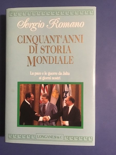 CINQUANT'ANNI DI STORIA MONDIALE. LA PACE E LE GUERRE DA …