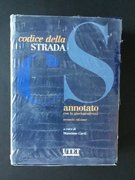 CODICE DELLA STRADA ANNOTATO CON LA GIURISPRUDENZA