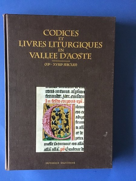 CODICES ET LIVRES LITURGIQUES EN VALLEE D'AOSTE (XI - XVIII …