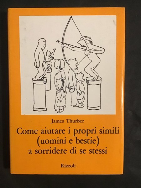 COME AIUTARE I PROPRI SIMILI (UOMINI E BESTIE) A SORRIDERE …